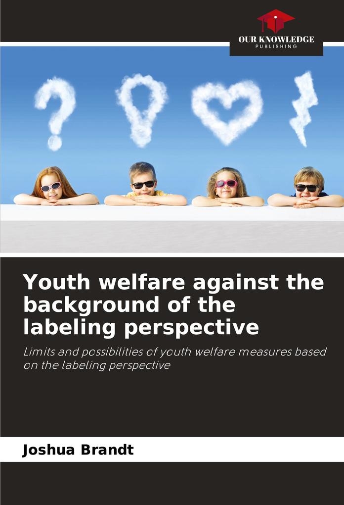 Youth welfare against the background of the labeling perspective