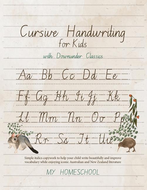 Cursive Handwriting for Kids with Downunder Classics