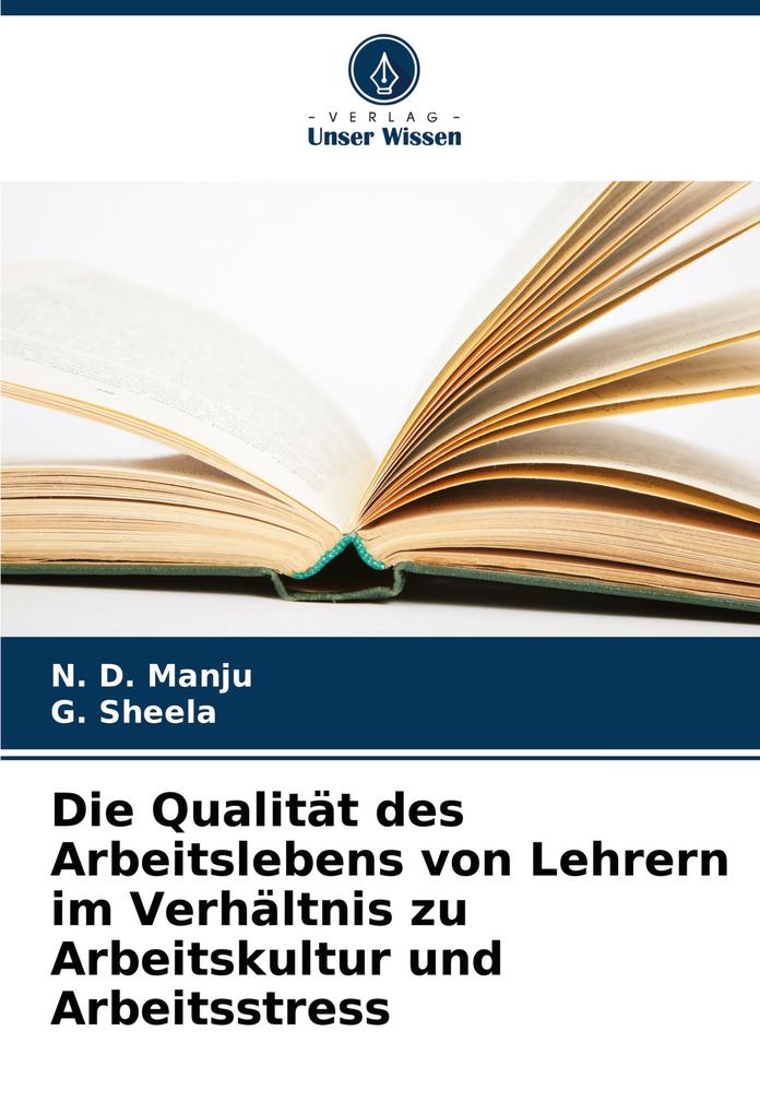 Die Qualität des Arbeitslebens von Lehrern im Verhältnis zu Arbeitskultur und Arbeitsstress