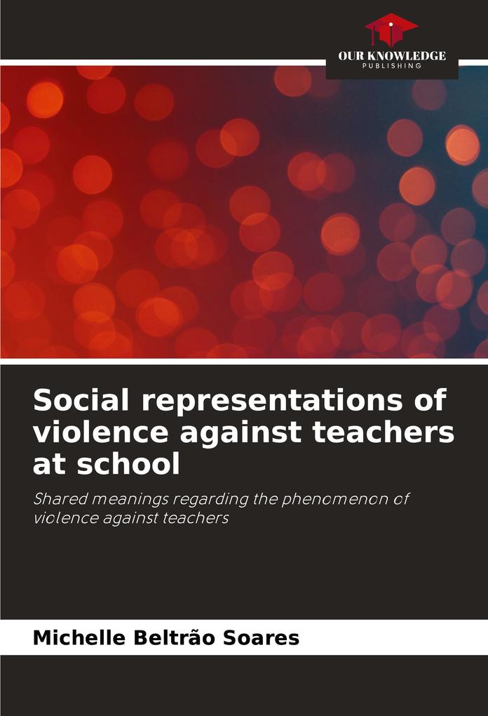 Social representations of violence against teachers at school
