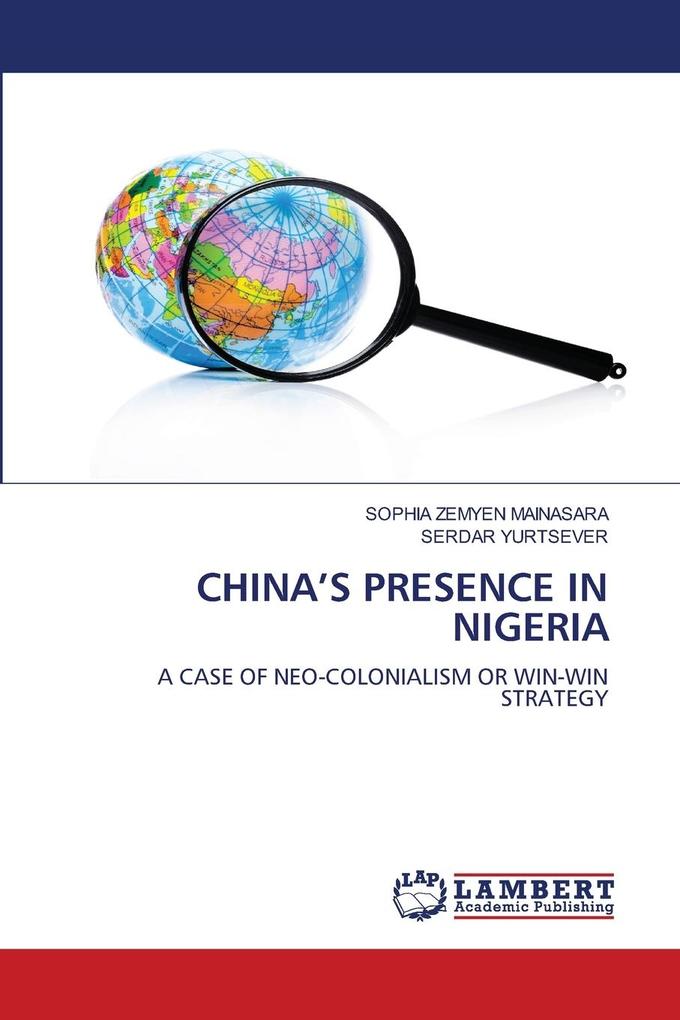 CHINA'S PRESENCE IN NIGERIA