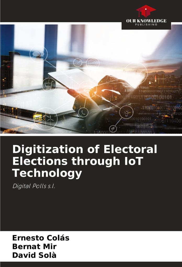 Digitization of Electoral Elections through IoT Technology