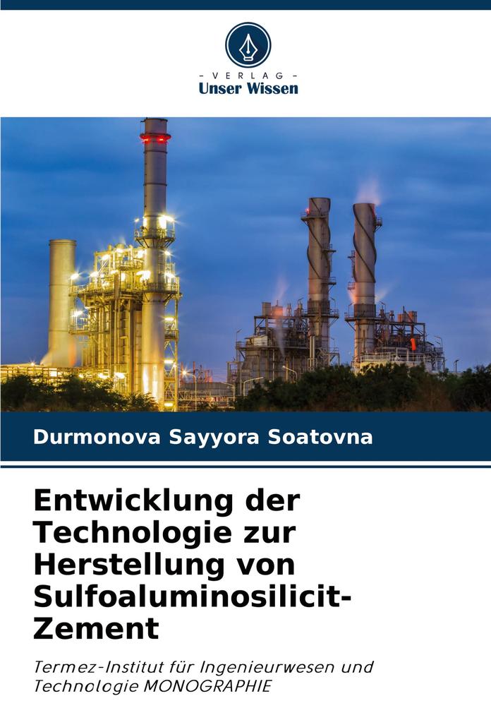 Entwicklung der Technologie zur Herstellung von Sulfoaluminosilicit-Zement