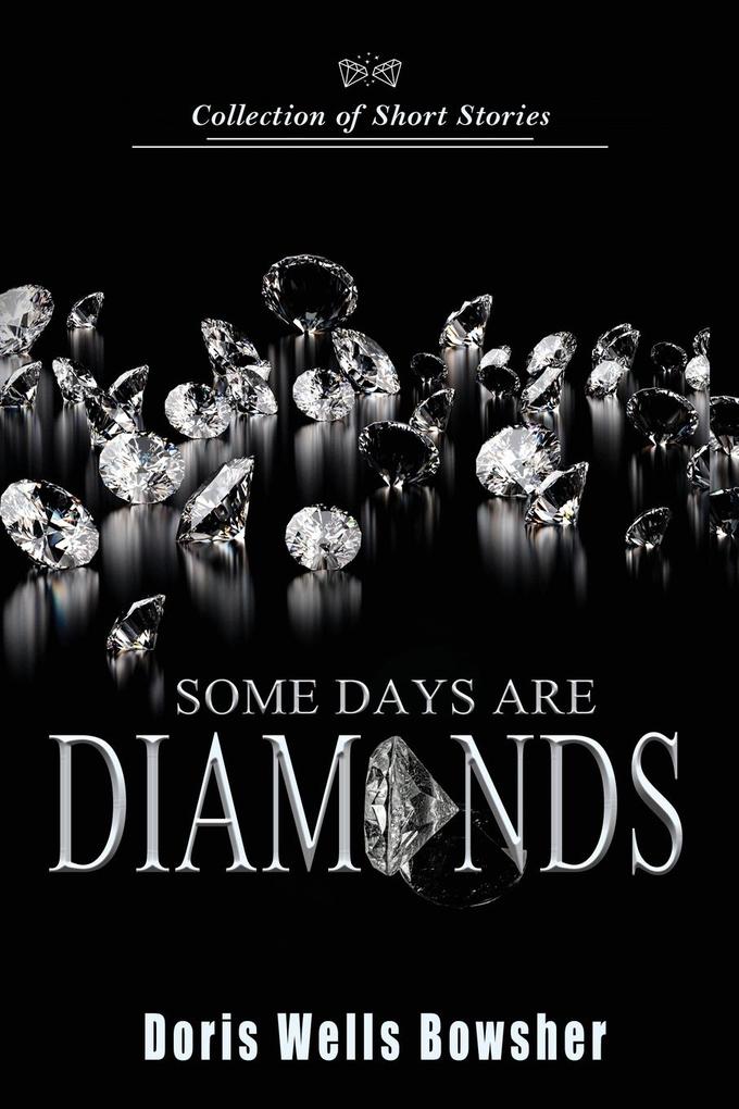 Some Days are Diamonds