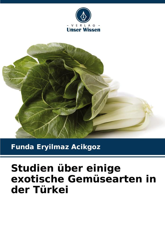Studien über einige exotische Gemüsearten in der Türkei