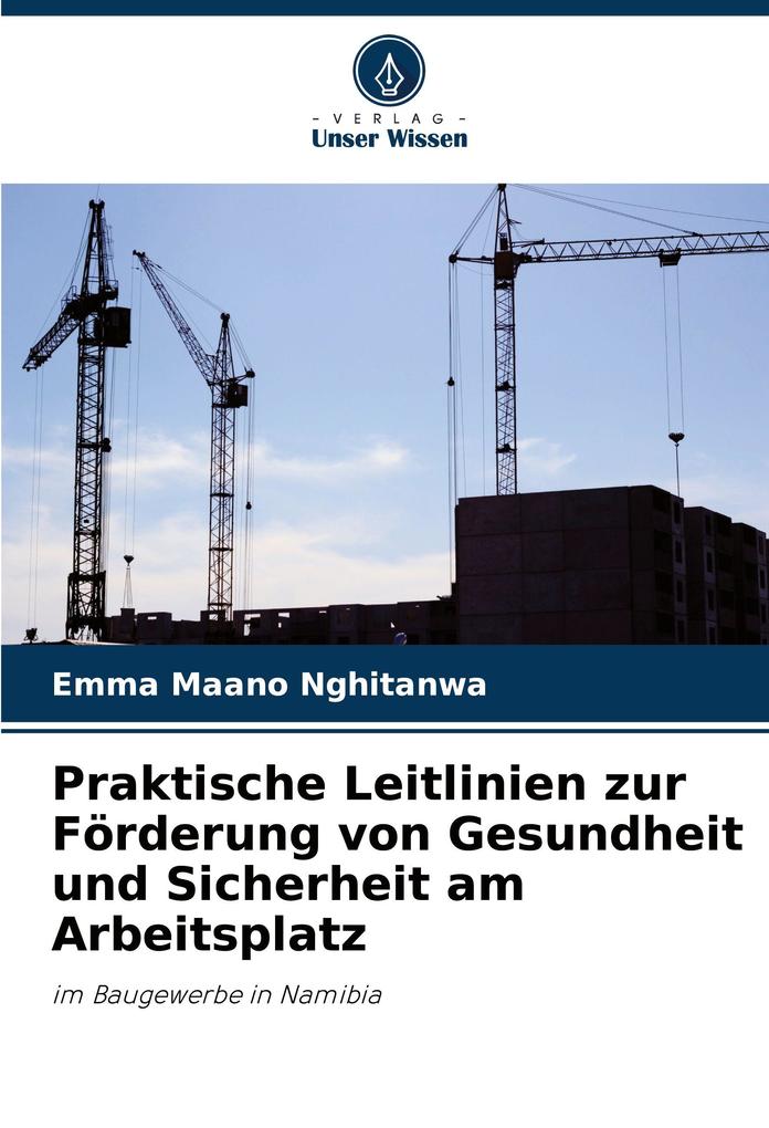 Praktische Leitlinien zur Förderung von Gesundheit und Sicherheit am Arbeitsplatz