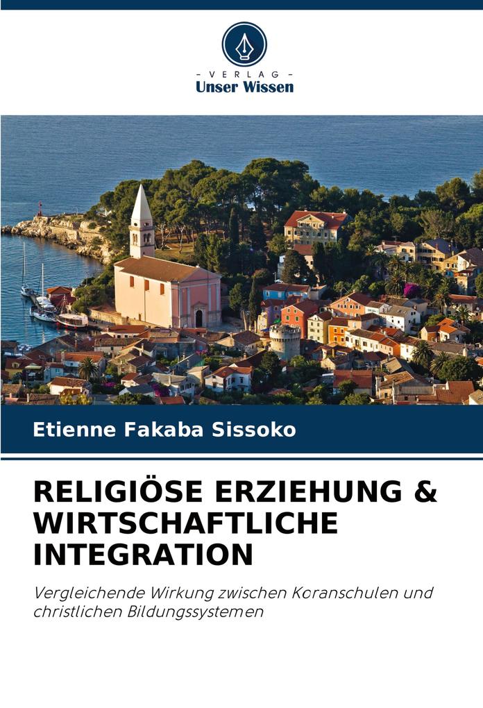 RELIGIÖSE ERZIEHUNG & WIRTSCHAFTLICHE INTEGRATION