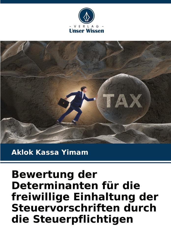 Bewertung der Determinanten für die freiwillige Einhaltung der Steuervorschriften durch die Steuerpflichtigen