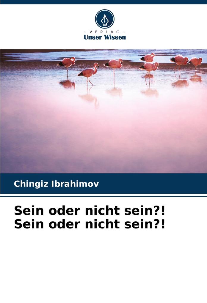 Sein oder nicht sein?! Sein oder nicht sein?!