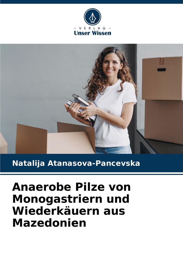 Anaerobe Pilze von Monogastriern und Wiederkäuern aus Mazedonien