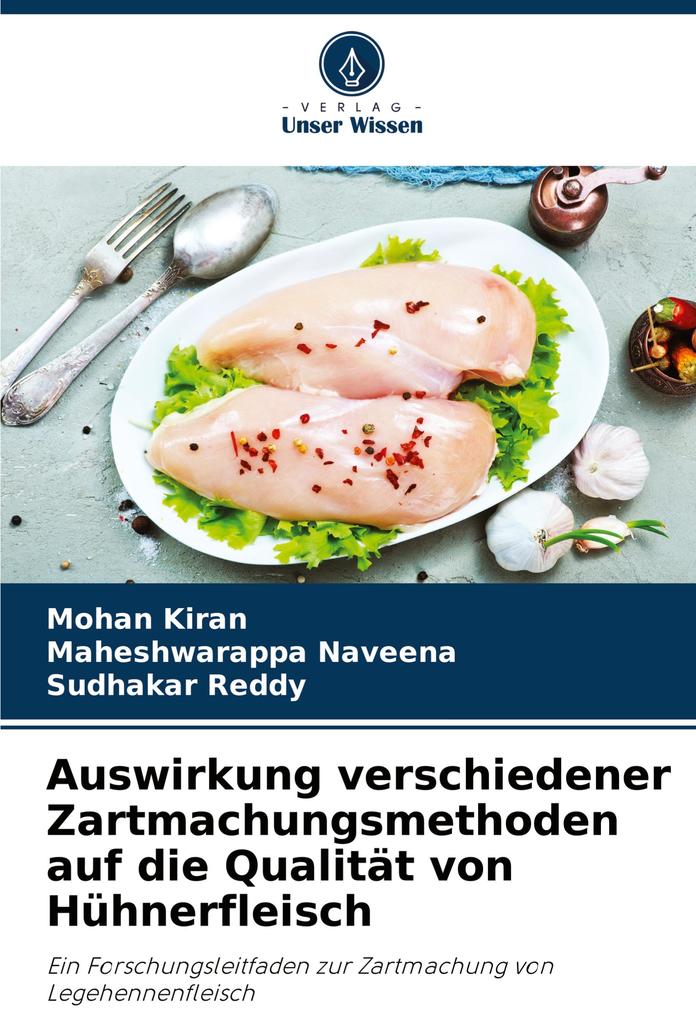 Auswirkung verschiedener Zartmachungsmethoden auf die Qualität von Hühnerfleisch