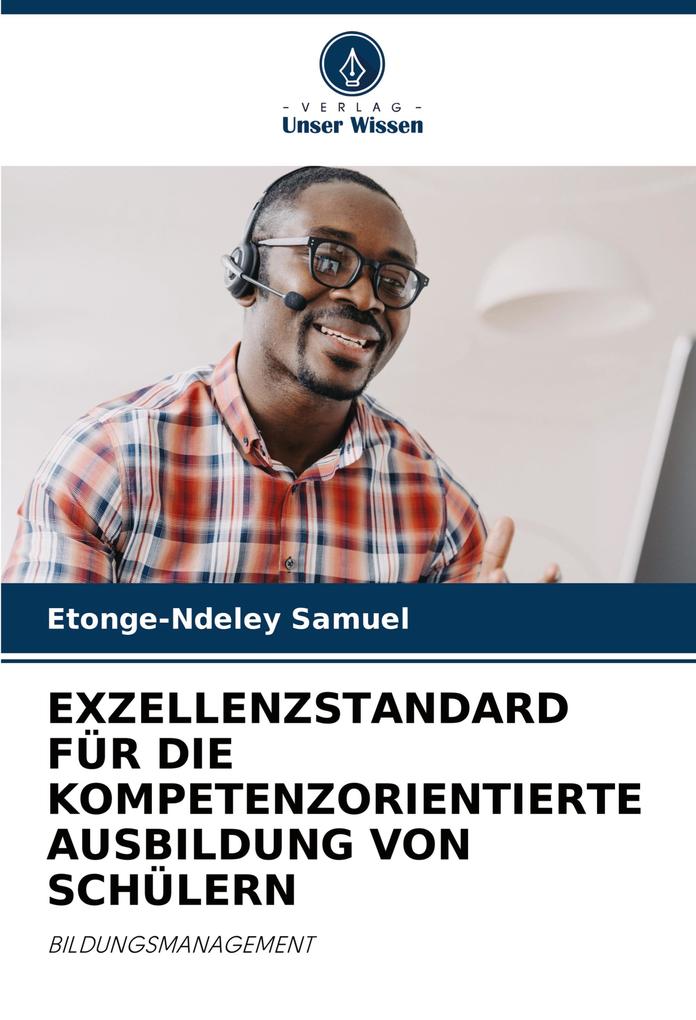 EXZELLENZSTANDARD FÜR DIE KOMPETENZORIENTIERTE AUSBILDUNG VON SCHÜLERN