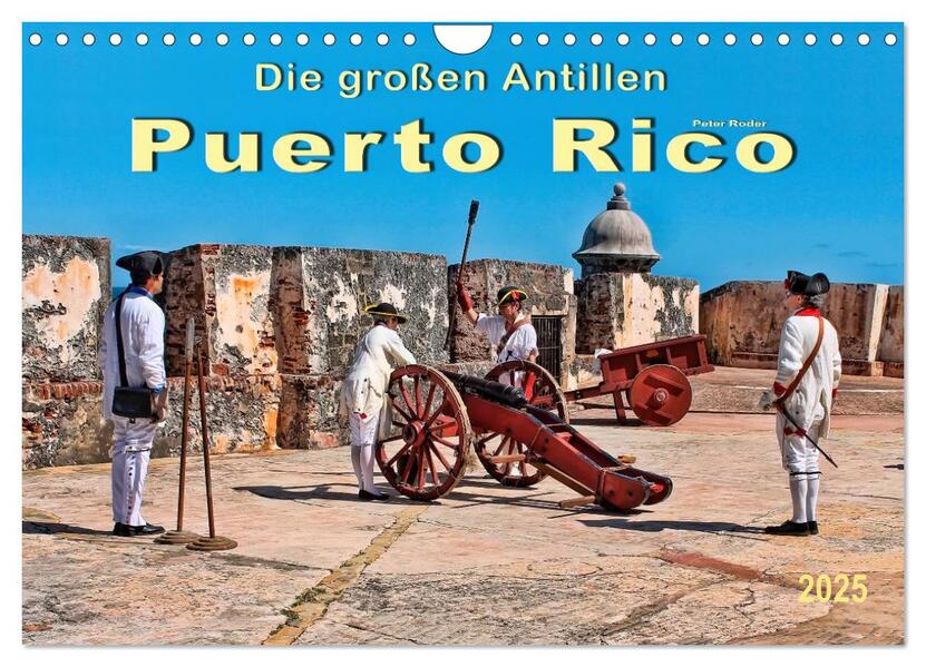 Die großen Antillen - Puerto Rico (Wandkalender 2025 DIN A4 quer) CALVENDO Monatskalender