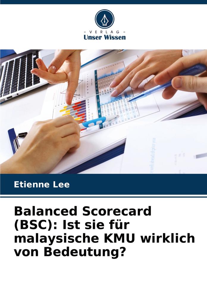 Balanced Scorecard (BSC): Ist sie für malaysische KMU wirklich von Bedeutung?