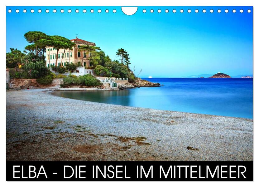 Elba - die Insel im Mittelmeer (Wandkalender 2025 DIN A4 quer) CALVENDO Monatskalender