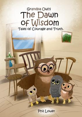 Grandpa Owl‘s The Dawn of Wisdom