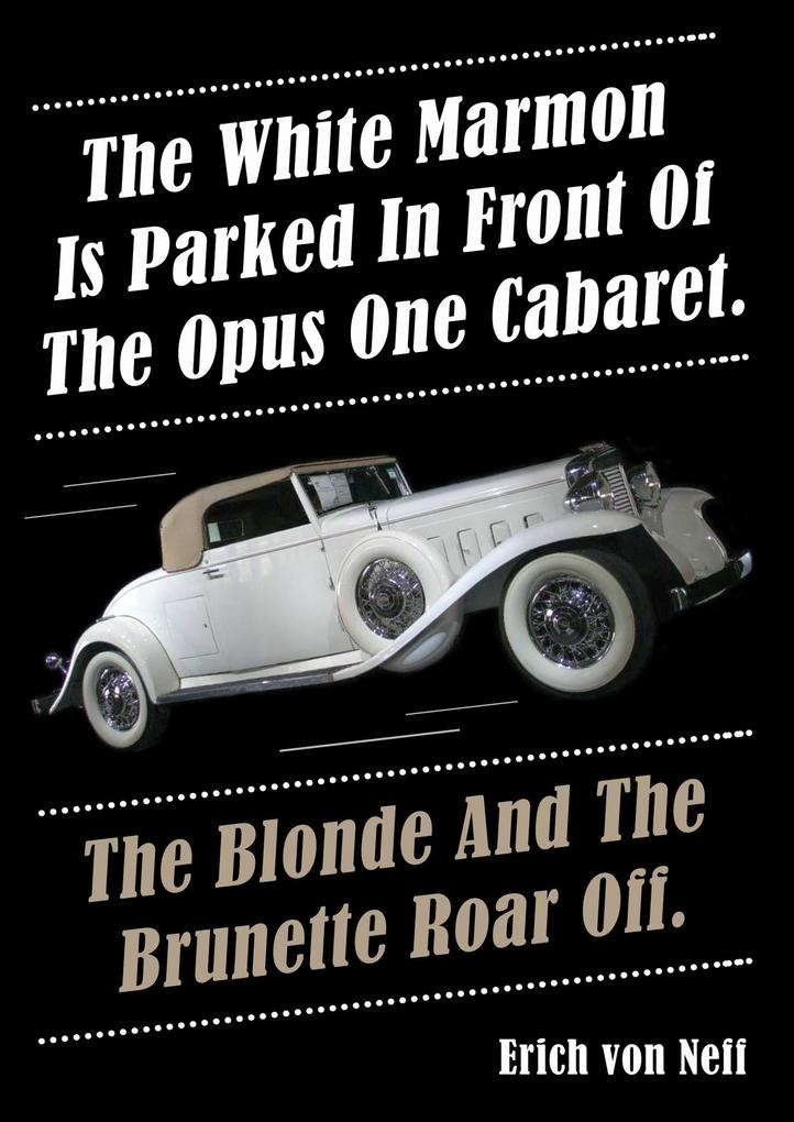 The White Marmon is Parked in Front of the Opus One Cabaret