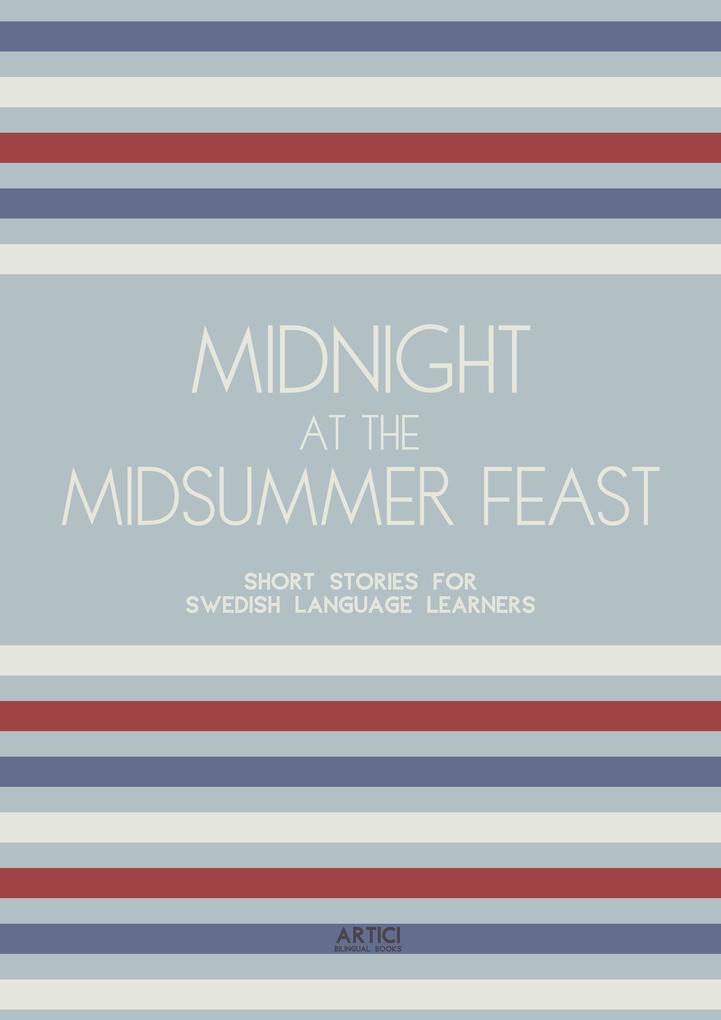 Midnight at the Midsummer Feast: Short Stories for Swedish Language Learners