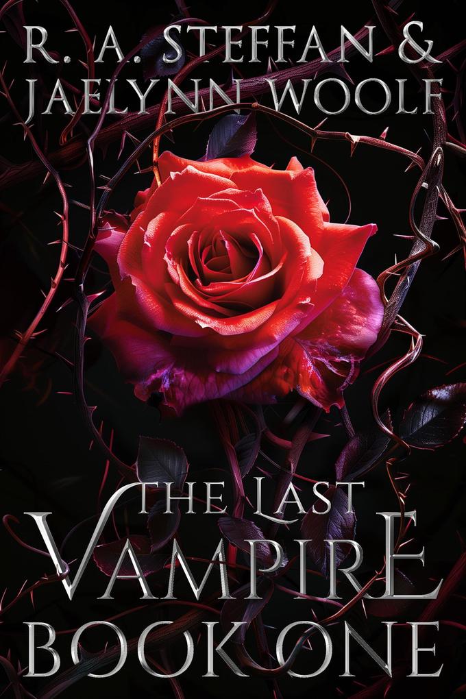 The Last Vampire: Book One (Last Vampire World #1)