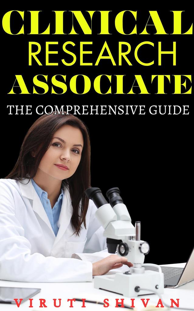 Clinical Research Associate - The Comprehensive Guide (Vanguard Professionals)