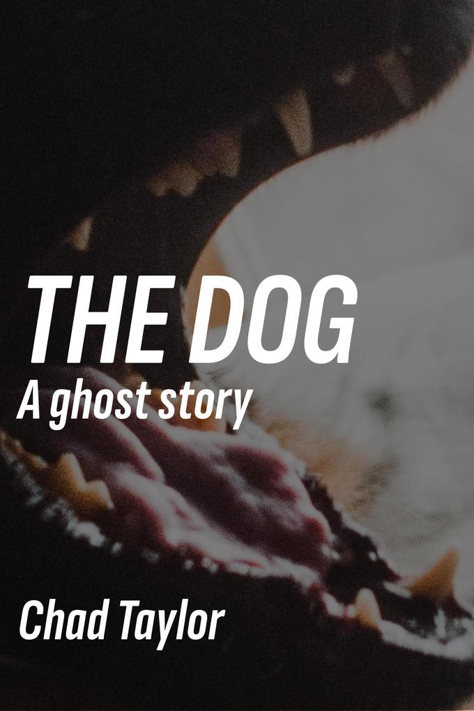 The Dog (A Ghost Story)