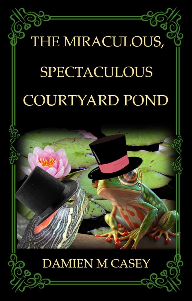 The Miraculous Spectaculous Courtyard Pond