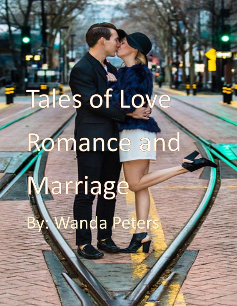 Tales of Love Romance and Marriage
