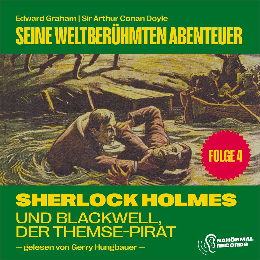 Sherlock Holmes und Blackwell der Themse-Pirat (Seine weltberühmten Abenteuer Folge 4)