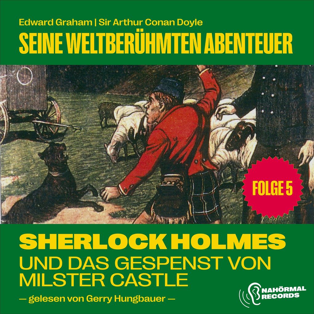 Sherlock Holmes und das Gespenst von Millster Castle (Seine weltberühmten Abenteuer Folge 5)