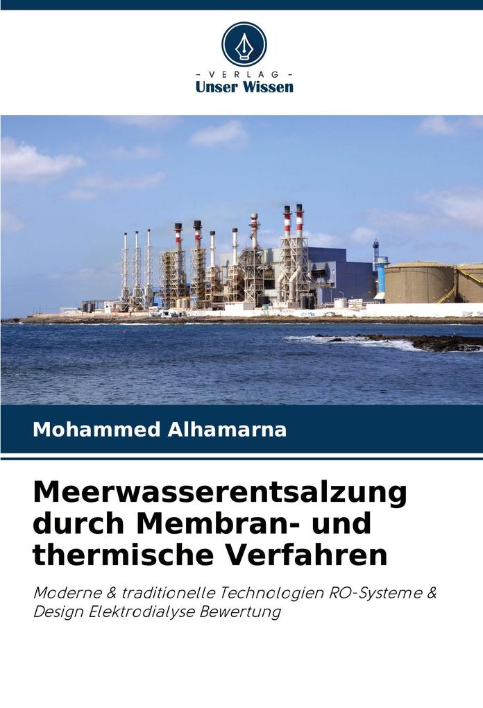 Meerwasserentsalzung durch Membran- und thermische Verfahren