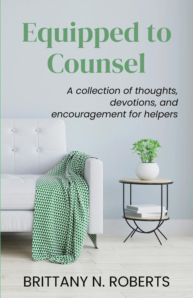 Equipped to Counsel