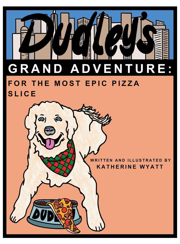 Dudley‘s Grand Adventure