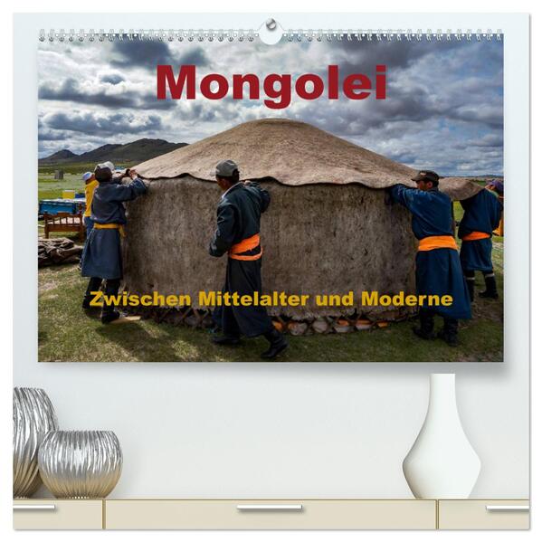Mongolei - Zwischen Mittelalter und Moderne (hochwertiger Premium Wandkalender 2025 DIN A2 quer) Kunstdruck in Hochglanz - Roland Störmer/ Calvendo