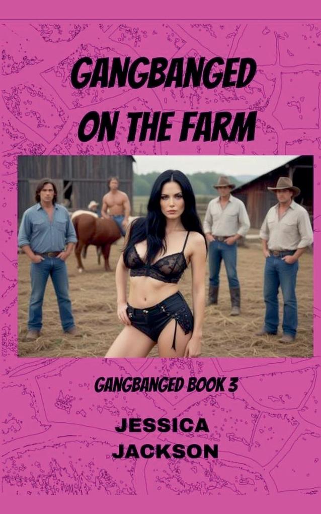 Gangbanged on the Farm