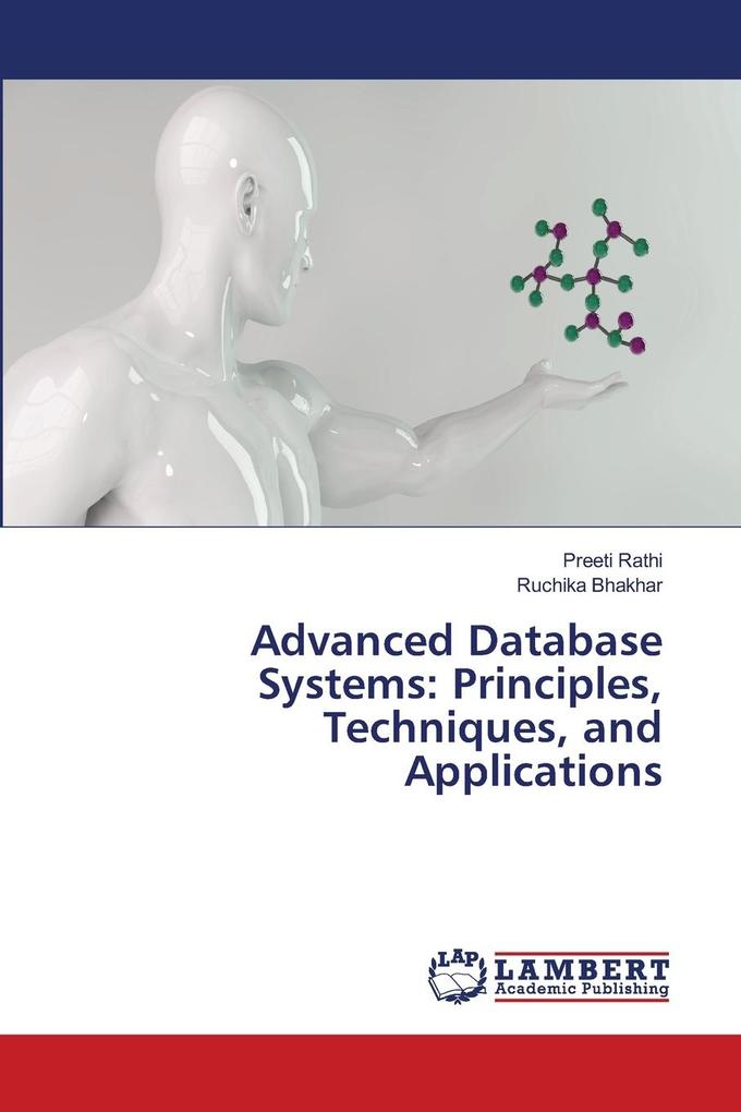 Advanced Database Systems: Principles Techniques and Applications