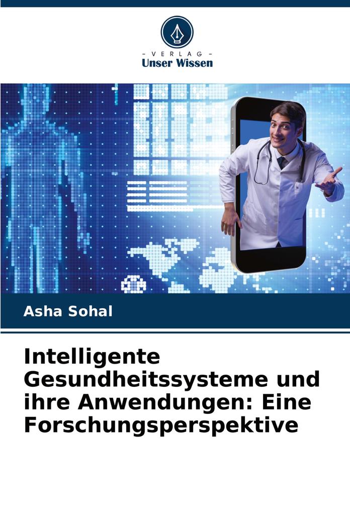 Intelligente Gesundheitssysteme und ihre Anwendungen: Eine Forschungsperspektive