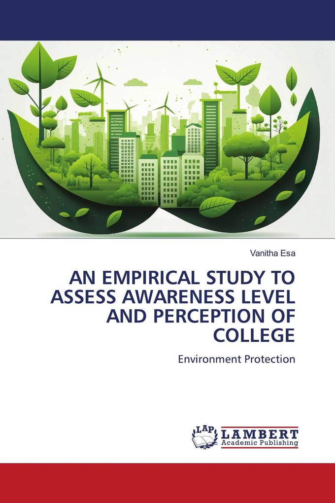 AN EMPIRICAL STUDY TO ASSESS AWARENESS LEVEL AND PERCEPTION OF COLLEGE