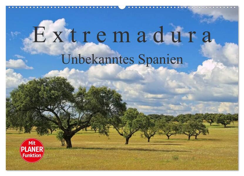 Extremadura - Unbekanntes Spanien (Wandkalender 2025 DIN A2 quer) CALVENDO Monatskalender