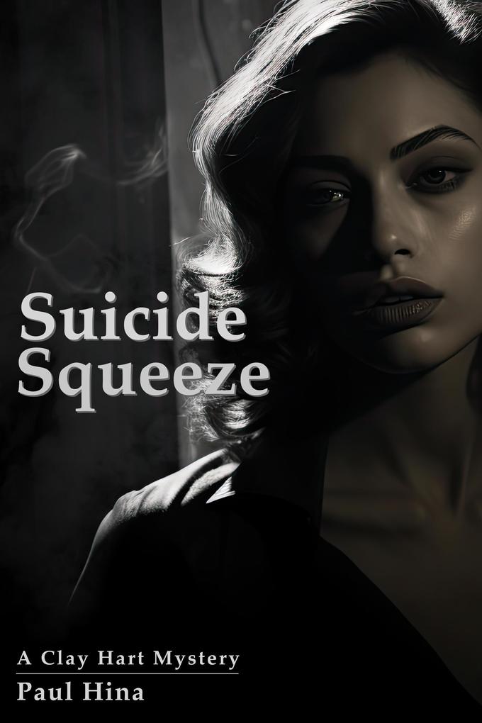 Suicide Squeeze (A Clay Hart Mystery #2)
