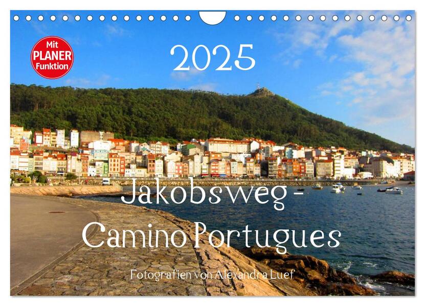 Jakobsweg - Camino Portugues (Wandkalender 2025 DIN A4 quer) CALVENDO Monatskalender