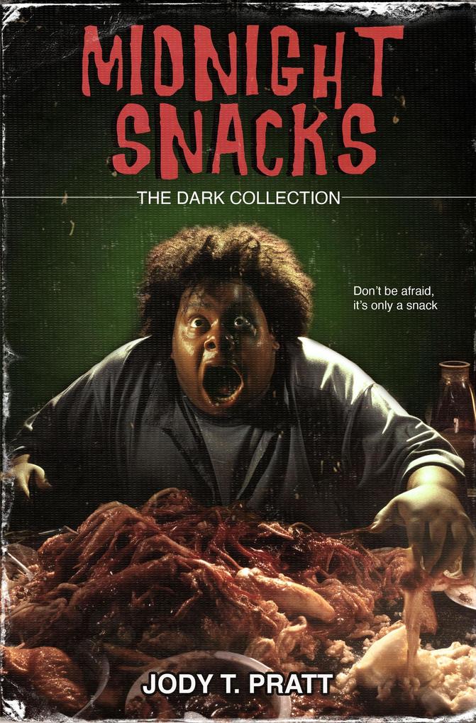 Midnight Snacks: The Dark Collection