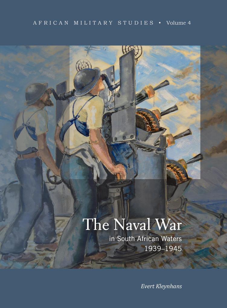 Naval War in South African Waters 1939-1945