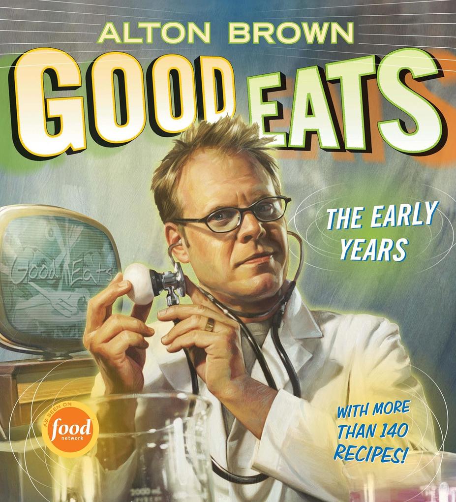 Good Eats (Text-Only Edition)
