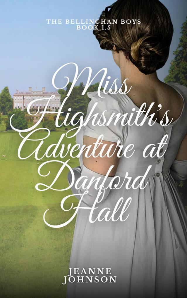 Miss Highsmith‘s Adventure at Danford Hall (The Bellinghan Boys #1.5)