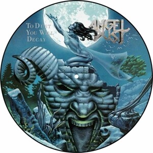 To Dust You Will Decay (Picture Disc)