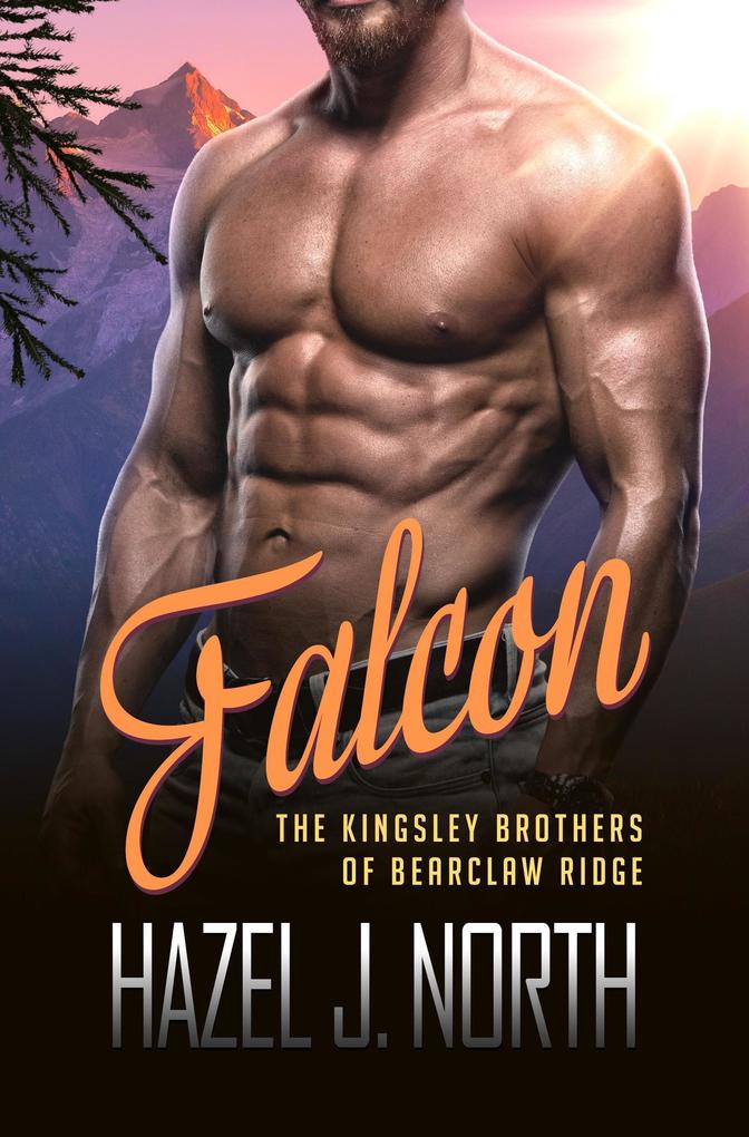 Falcon (The Kingsley Brothers of Bearclaw Ridge #1)