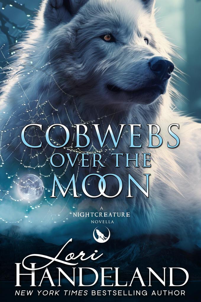 Cobwebs Over the Moon (The Nightcreature Novels)