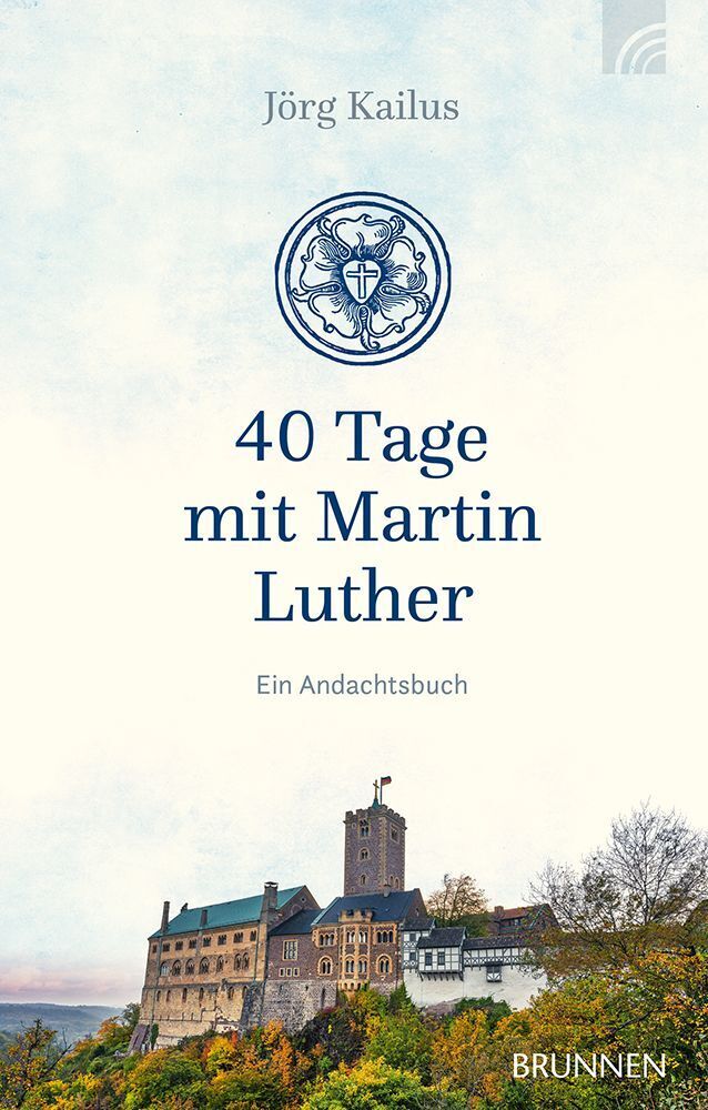 Brunnen-Verlag Gmbh 40 Tage Mit Martin Luther