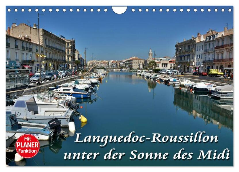 Languedoc-Roussillon - unter der Sonne des Midi (Wandkalender 2025 DIN A4 quer) CALVENDO Monatskalender