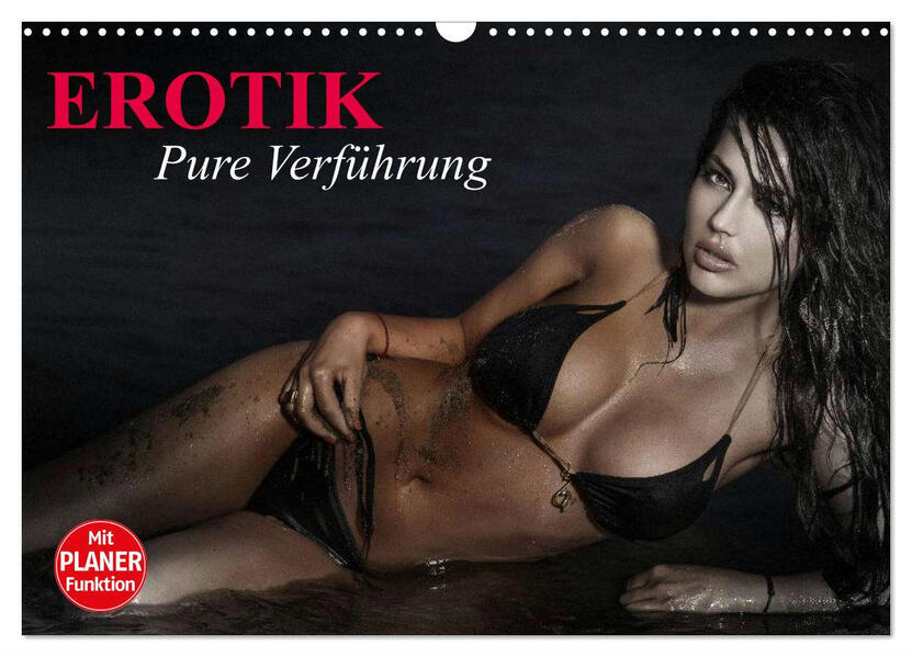 Erotik. Pure Verführung (Wandkalender 2025 DIN A3 quer) CALVENDO Monatskalender